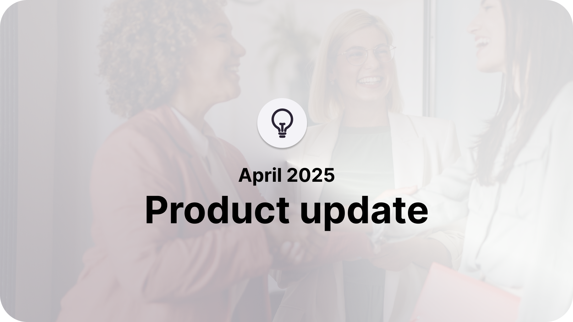 <p>Produkt-Update April 2025</p>